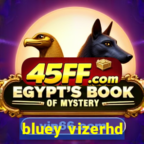 bluey vizerhd